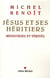 Jésus et ses héritiers
