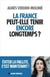 La France peut-elle tenir encore longtemps ?