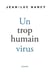 Un trop humain virus