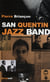 San Quentin Jazz band