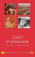 Clio et ses disciples - écrire l'histoire en Grèce et à Rome