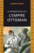 Le dernier siècle de l'empire ottoman (1789-1923)