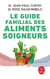 Le guide familial des aliments soigneurs (édition 2009)