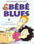 Bebe blues t.9 - - tu trouves qu'il nous ressemble