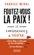 Foutez-vous la paix ! et commencez à vivre