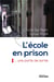L'école en prison - une porte de sortie