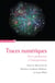 Traces numériques - de la production à l'interprétation