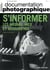 Documentation photographique n.8144 : s'informer : les médias, hier et aujourd'hui