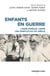 Enfants en guerre : "sans famille" dans les conflits du XXe siècle