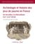 Recherches archéologiques n.26 : Archéologie et histoire des jeux de paume en France : De Versailles à la Marseillaise (XVIe-XVIIIe siècle)