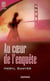 Au coeur de l'enquete