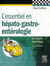 L'essentiel en hépato-gastro-entérologie