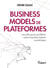 Business models de plateformes - les clés pour accélérer votre transformation numérique