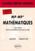 Mathématiques - MP-MP* 2ème année - nouveau programme 2014 - cours résumé, exercices et problèmes de concours corrigés