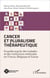 Cancer et pluralisme thérapeutique - enquête auprès des malades et des institutions médicales en France, Belgique et Suisse