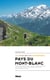 Pays du Mont-Blanc, les plus belles randonnées - autour de Sallanches, Cordon, Combloux, Saint-Gervais, les Contamines-Montjoie