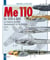 Messerschmitt me 110 - de 1939 à 1945 - les chasseurs bimoteurs, Messerschmitt Bf 110, Me 210 et 410