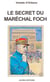 Le secret du maréchal foch