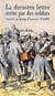 La derniere lettre ecrite par des soldats tombes au champ d'honneur 1914-1918 - extraits de l'editio