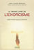 Le grand livre de l'exorcisme - théorie, pratique, rituels de conjuration