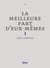 La meilleure part d'eux-mêmes