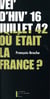 Vel'd'hiv' 16 juillet 1942 - où était la France ?