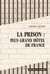La prison : plus grand hôtel de France