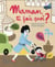 Maman, tu fais quoi ?