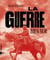 La guerre, bien sûr