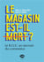 Le magasin est-il mort ? - le ROX au secours du commerce