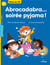 Abracadabra... soirée pyjama !