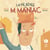 La vie rêvée de M. Maniac