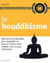 Le bouddhisme - découvrez le bouddha qui someille en vous et tracez votre chemin vers la paix intérieure !