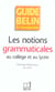 Les notions grammaticales au collège et au lycée