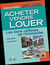 Acheter, vendre, louer - les bons reflexes de l'immobilier