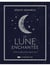 La Lune enchantée : Guide complet de la magie lunaire