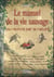 Le manuel de la vie sauvage