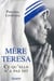 Mère Teresa - ce qu'elle n'a pas dit