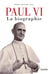 Paul VI - la biographie