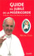 Guide du jubilé de la miséricorde - à Rome, dans son diocèse et chez soi