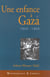 Une enfance a gaza 1942 - 1958