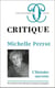 Revue Critique n.843/844 : Michelle Perrot : l'histoire ouverte