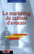 Le marketing du cabinet d'avocat