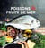 Poissons & fruits de mer : Les meilleures recettes
