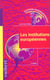 Les institutions europeennes - 3e edition