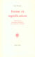 Forme et signification - essais sur les structures litteraires de corneille a claudel