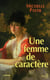 Une femme de caractere
