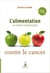 L'alimentation, un renfort indispensable contre le cancer