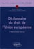 Dictionnaire du droit de l'Union européenne - 2e édition