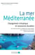 La mer Méditerranée : Changement climatique et ressources durables